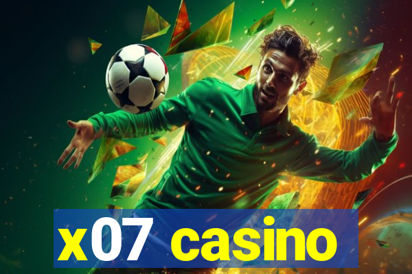 x07 casino